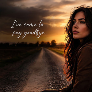 I've Come to Say Goodbye by Vicky Venice