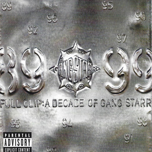 Full Clip- A Decade Of Gang Starr - Album by Gang Starr | Spotify