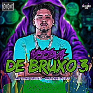 Mc Tony Bruxo - Vida de Bruxo 3