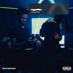 Need Dat by Reon Montana, YDI