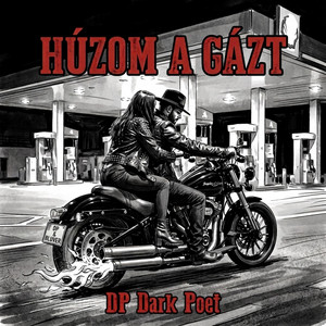 HÚZOM A GÁZT by DP Dark Poet