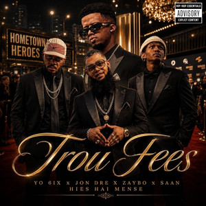 Trou Fees by Saan HiesHaiMense, Yo 6ix this you, Jon Dre, Zaybo