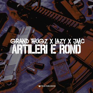 Grand Thugz & OMERTA - Artileri e Rond