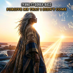 Forgive Me That I Didn't Come