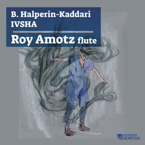 Ivsha for flute and electronics — Bnaya Halperin-Kaddari