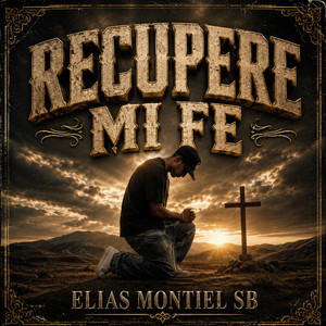 RECUPERE MI FE by ELIAS MONTIEL SB