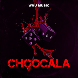 Choocala by WNU Music
