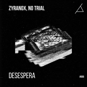 DESESPERA by ZYRANOX, No Trial