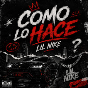 COMO LO HACE by Lil Nike