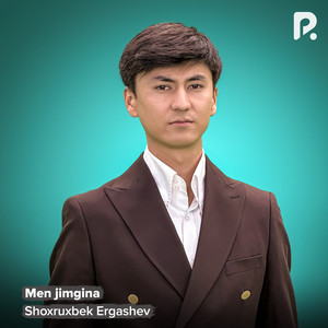 Men jimgina by Shoxruxbek Ergashev