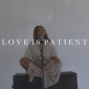 Love Is Patient by Nina Von