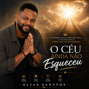 O Céu Ainda Não Esqueceu by Elias Santtos