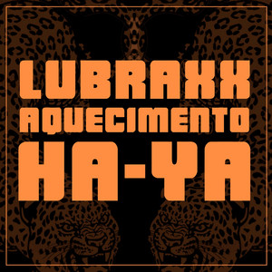 Aquecimento Ha-Ya by Lubraxx