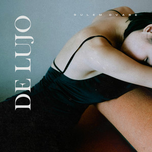 De Lujo by Sulem Ovare