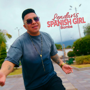 Lendavis - Spanish Girl Bomba