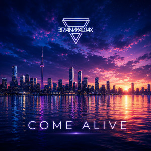 Come Alive by BrianMadjax