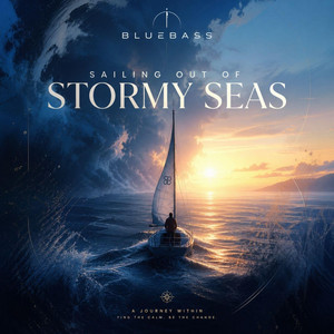 Sailing out of Stormy Seas by Bluebass