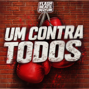 Um Contra Todos by Flash Beats Manow