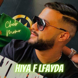 Cheb Momo - Hiya F Lfayda