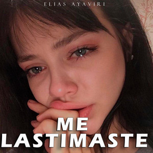 Elias Ayaviri - Me Lastimaste