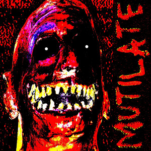 MUTILATE by VHANTOM