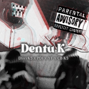 Dentu K by CertoErrado, K5, Dsav, PD1, YF, CB