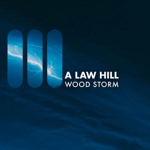 A Law Hill Wood Storm album