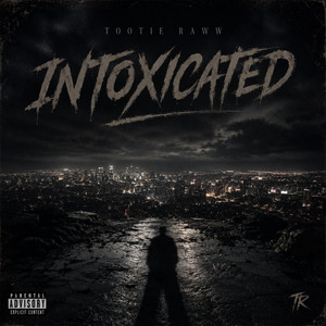 Intoxicated by TOOTIE RAWW, Sample