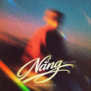 Nắng - QuinVy Remix by Jank, Long Nón Lá