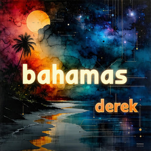 BAHAMAS by Derek Romero