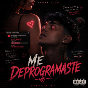 Me Deprogramaste by Lenny Flow
