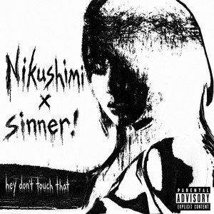 hey dont touch that by Nikushimi, sinner!