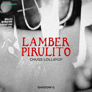 Shadow G Music - Lamber Pirulito (Chuss Lollipop)