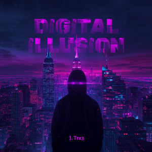 Digital Illusion by J. Tru3