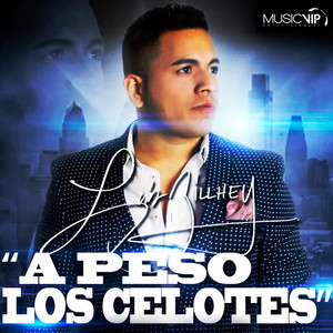 A Peso Los Celotes