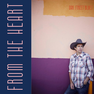 From The Heart by Oak Street Blues