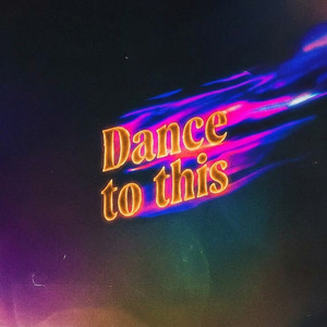 Dance to This by The Gilbert