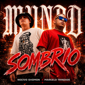 Mundo Sombrio by Nocivo Shomon, Marcelo Trindade