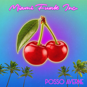 Posso Averne by Miami Funk Inc