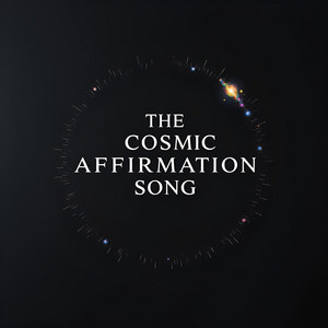 The Cosmic Affirmation Song (Event Horizon) by Todd Sippel