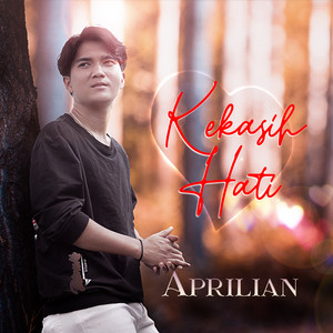 Kekasih Hati by Aprilian