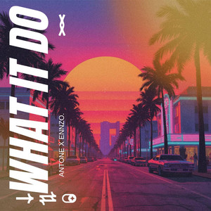 What it Do (Ain't Sorry) by Antone, ENNZO.