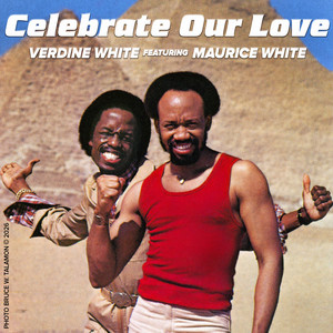 Celebrate Our Love (feat. Maurice White) by Verdine White, Maurice White