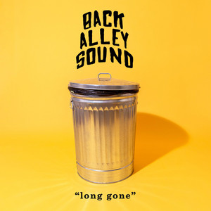 Long Gone by Back Alley Sound