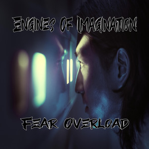 Fear Overload by Engines of Imagination