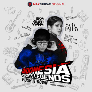 Push It Down (From The "Indonesia Esports Legends" Soundtrack)