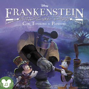 Chapter 01 - Frankenstein Con Topolino e Paperino by Disney Classici della Letteratura, Disney Audiolibri