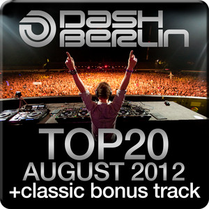 Dash Berlin Top 20 - August 2012 (Including Classic Bonus Track) album