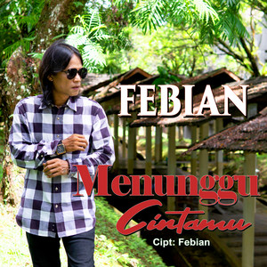 Menunggu Cintamu by Febian