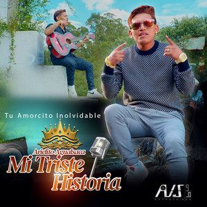 Arielito Agualsaca - Mi Triste Historia